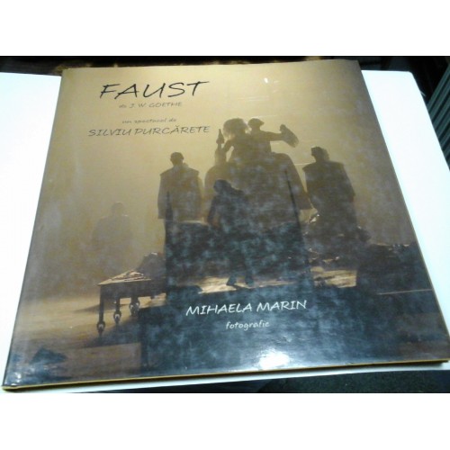 FAUST - De J.W. GOETHE - un spectacol de S.PURCARETE FAUST - De J.W. GOETHE - un spectacol de S.PURCARETE